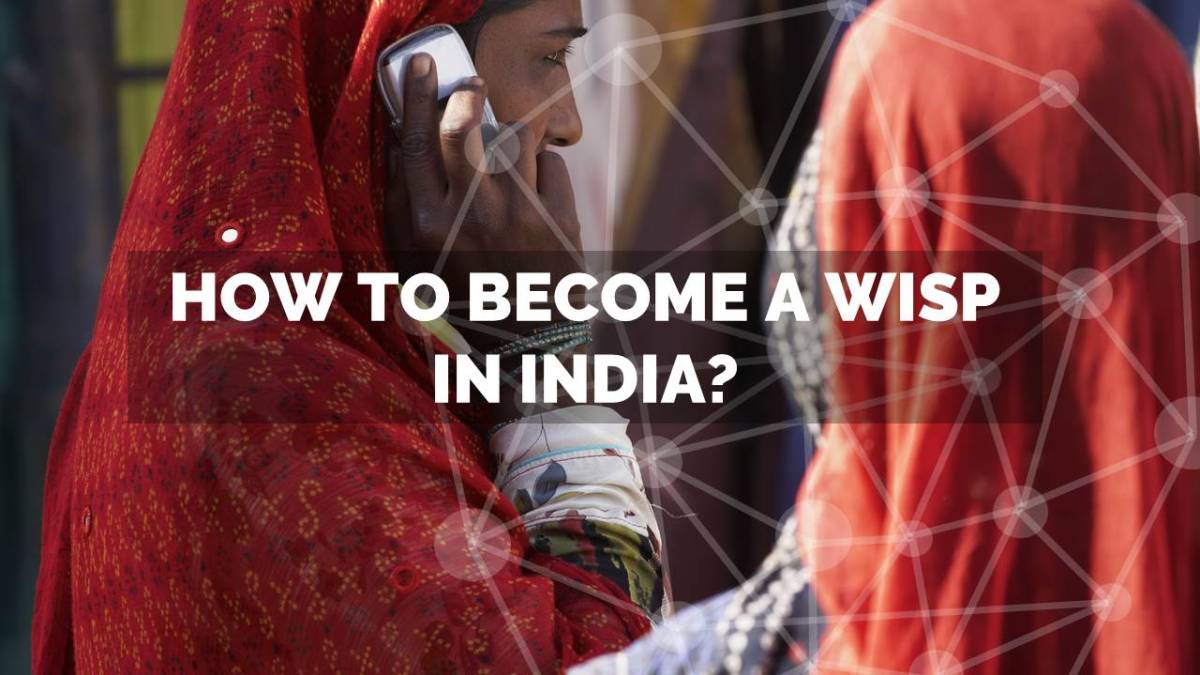 How to become a WISP in India? Starting a Wireless Internet Service Provider business