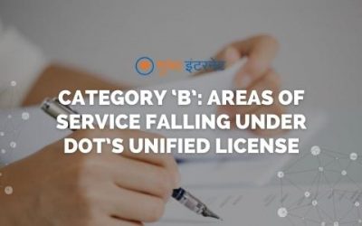 Category ‘B’: Areas of Service falling under DoT’s Unified License