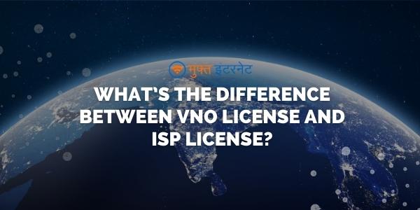 What's the difference between VNO license and ISP license