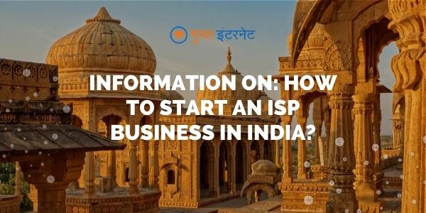 8 Steps: How to start an ISP business in India?