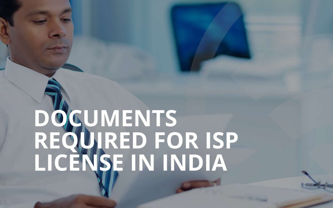 Documents Required For ISP License In India