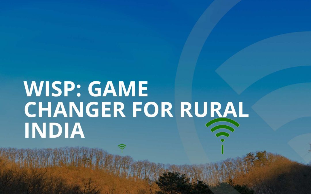 WISP: Game Changer For Rural India